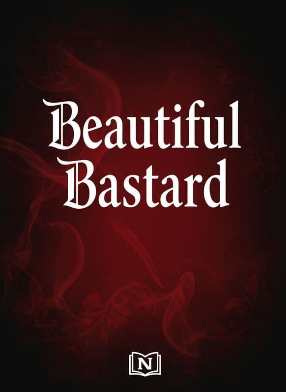 Beautiful Bastard Novel