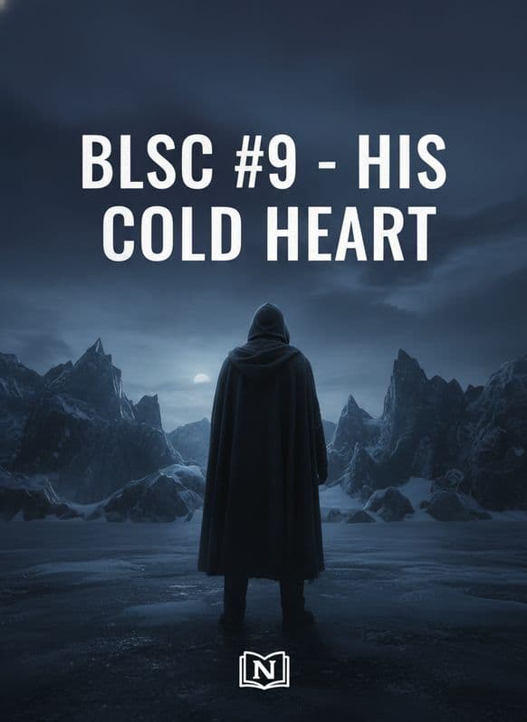 BLSC #9 - HIS COLD HEART Novel