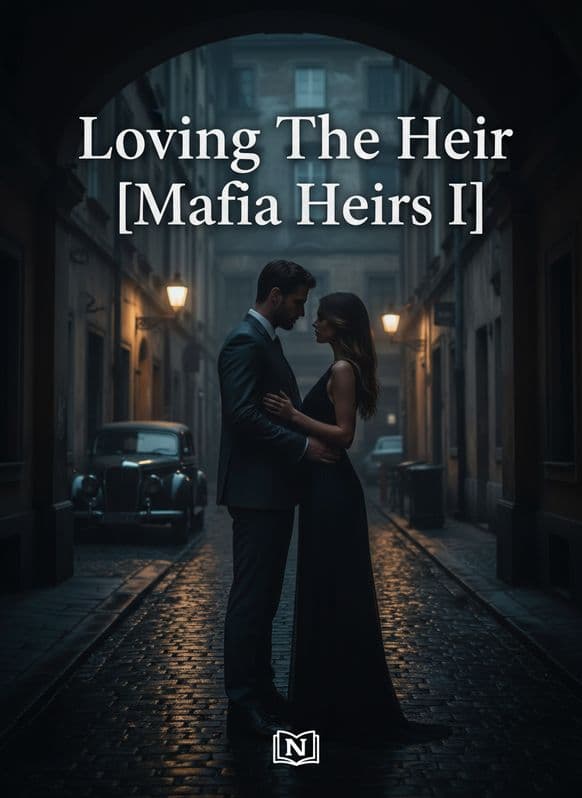 Loving The Heir [Mafia Heirs I] Novel