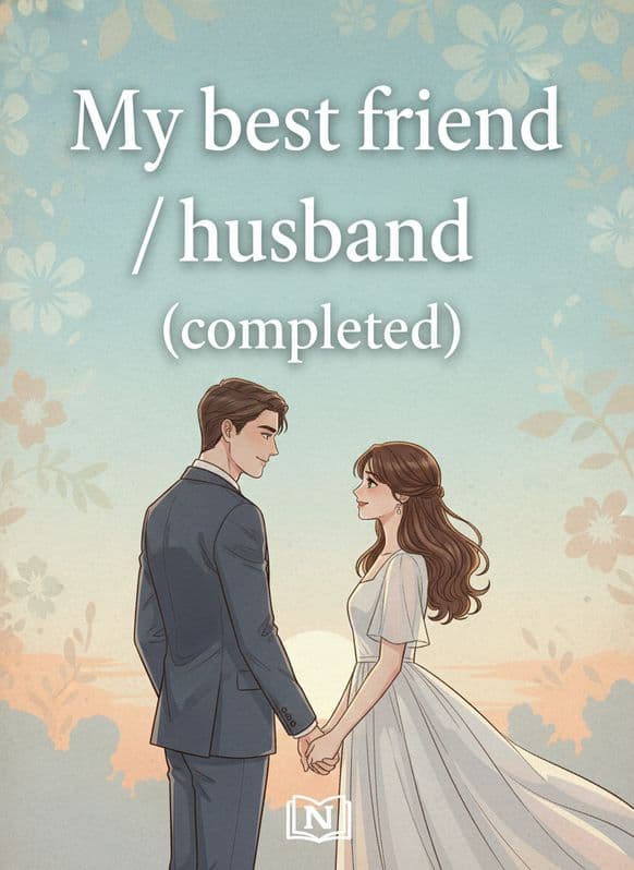 My best friend / husband (completed) Novel