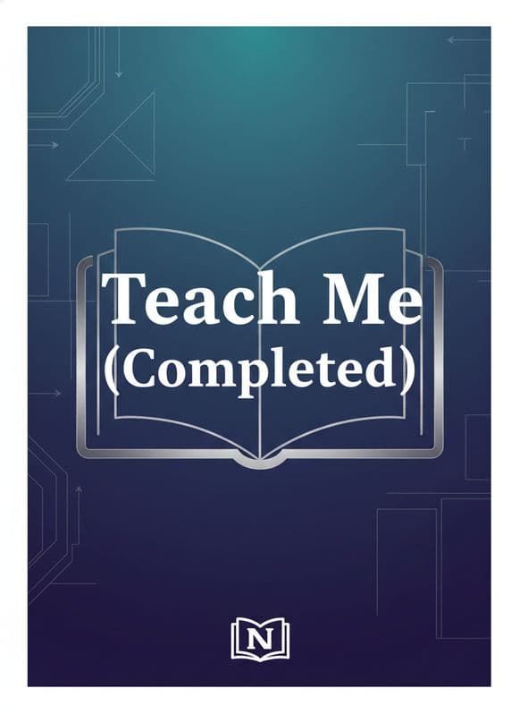 Teach Me (Completed) Novel